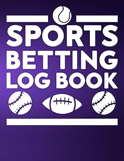 Sport Betting Log Book: Games Gambling Journal Notebook For Tracking Bets on Football, Tennis, Soccer, Basketball & Horse ...